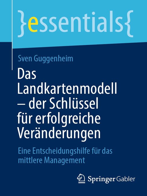 Title details for Das Landkartenmodell – der Schlüssel für erfolgreiche Veränderungen by Sven Guggenheim - Available